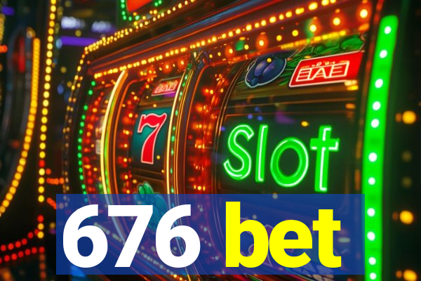 676 bet