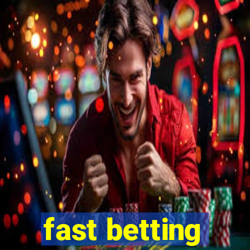 fast betting