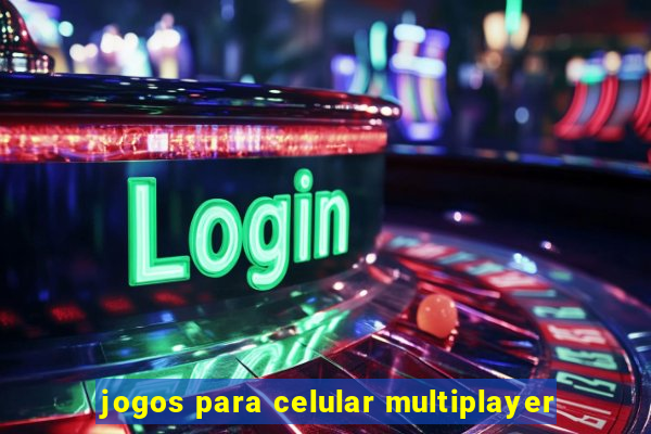 jogos para celular multiplayer