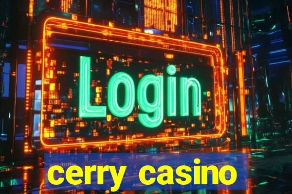 cerry casino