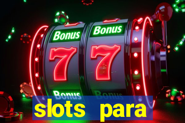 slots para máquinas de frutas