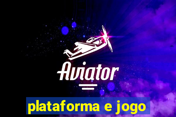 plataforma e jogo