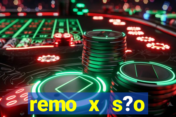 remo x s?o bernardo palpite