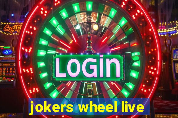 jokers wheel live