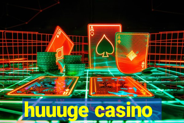 huuuge casino