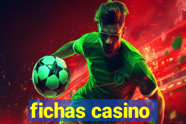 fichas casino