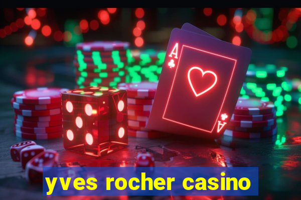 yves rocher casino