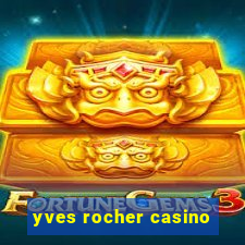 yves rocher casino