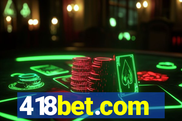 418bet.com