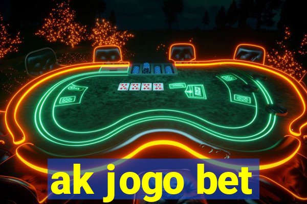 ak jogo bet