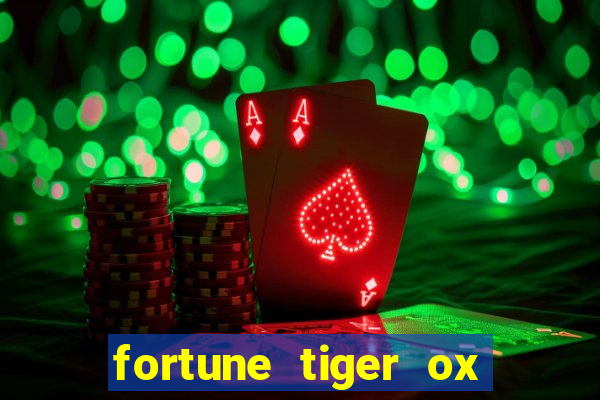 fortune tiger ox demo grátis