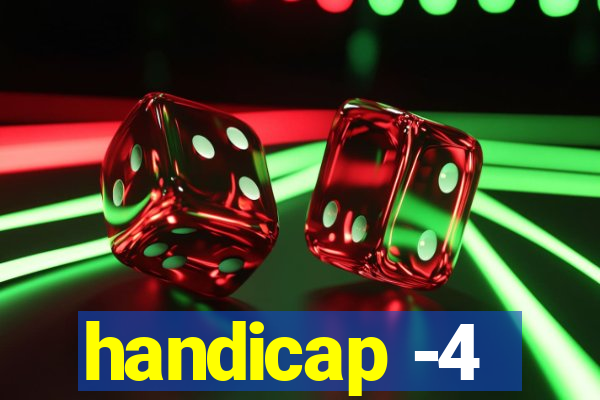 handicap -4