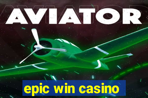 epic win casino