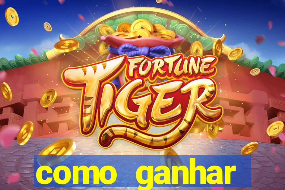 como ganhar dinheiro jogando fortune tiger