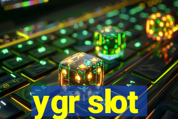 ygr slot