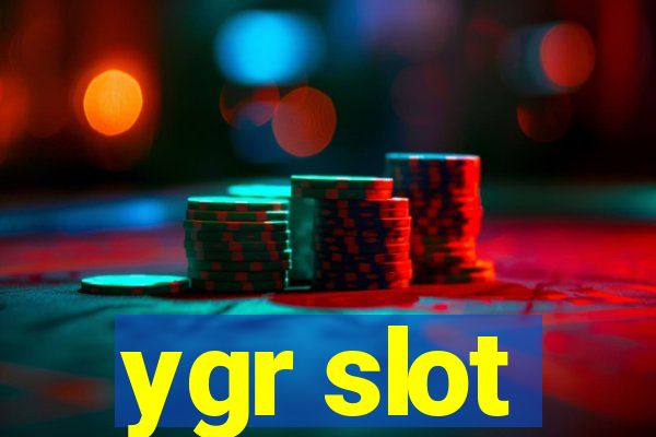 ygr slot