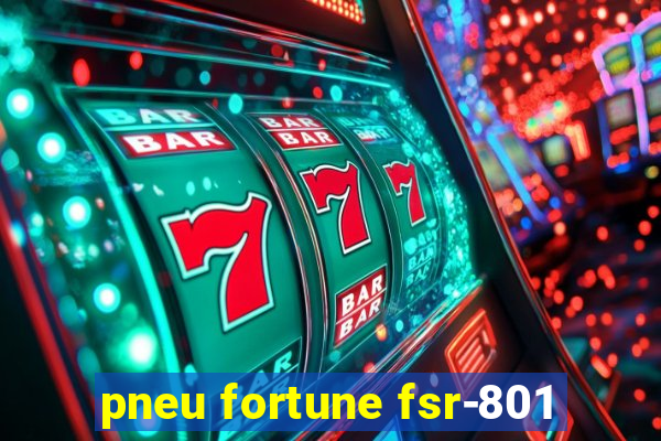 pneu fortune fsr-801