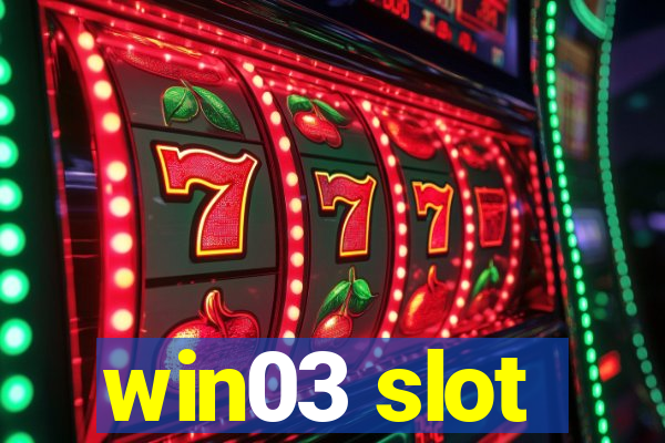 win03 slot