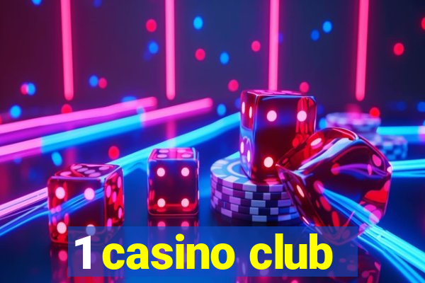 1 casino club