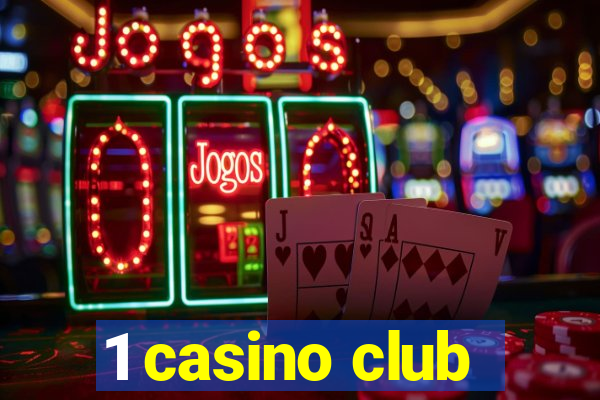 1 casino club