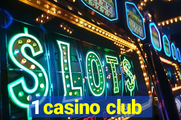 1 casino club