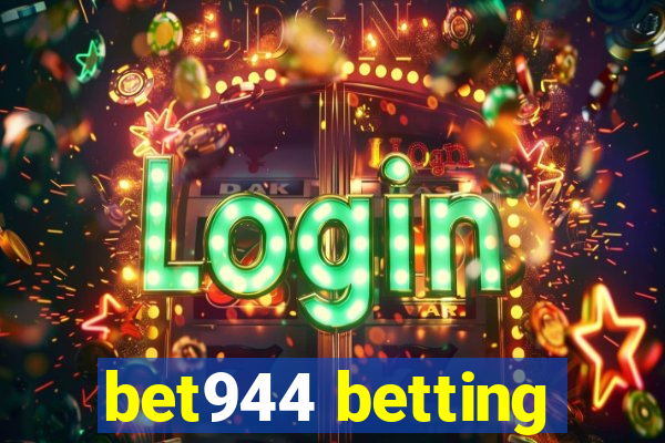 bet944 betting