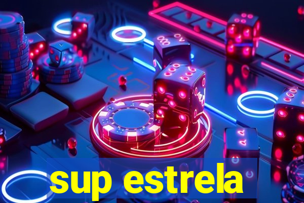 sup estrela