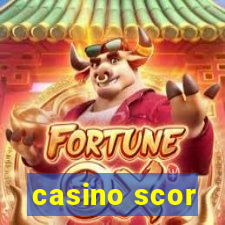 casino scor