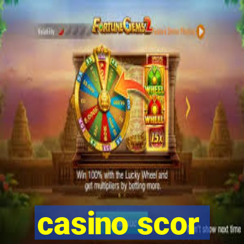 casino scor