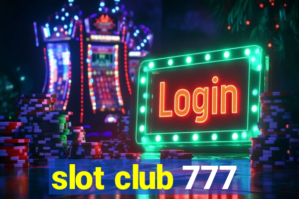 slot club 777