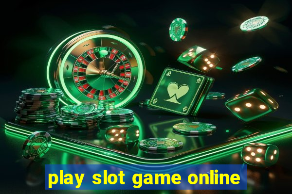 play slot game online