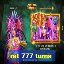 rat 777 turns