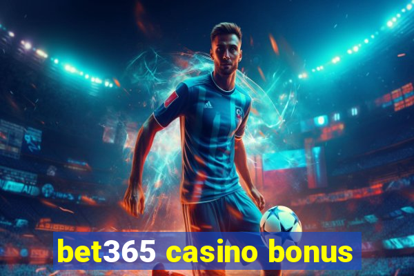 bet365 casino bonus