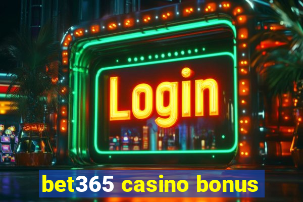 bet365 casino bonus