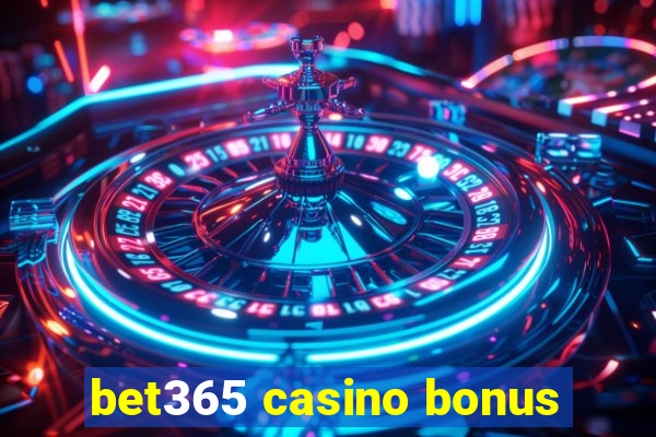 bet365 casino bonus