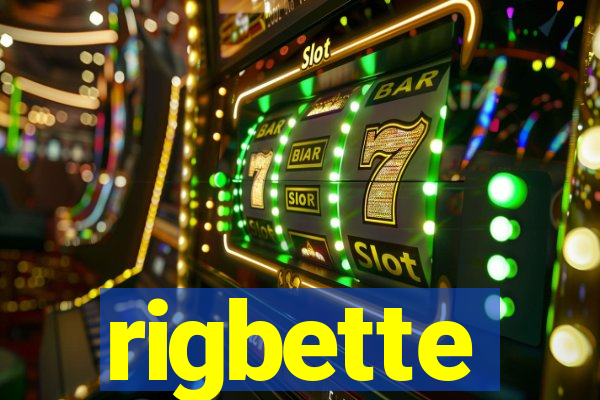 rigbette