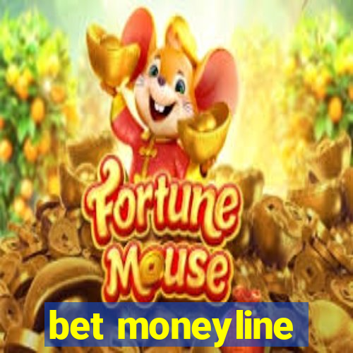 bet moneyline