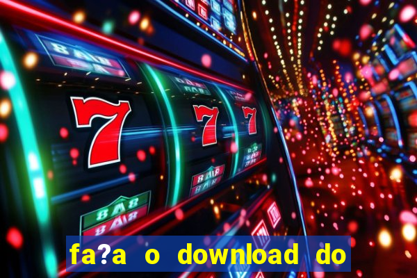 fa?a o download do aplicativo betano