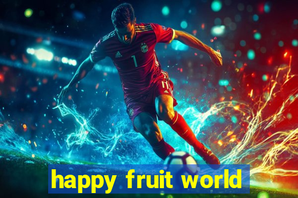 happy fruit world