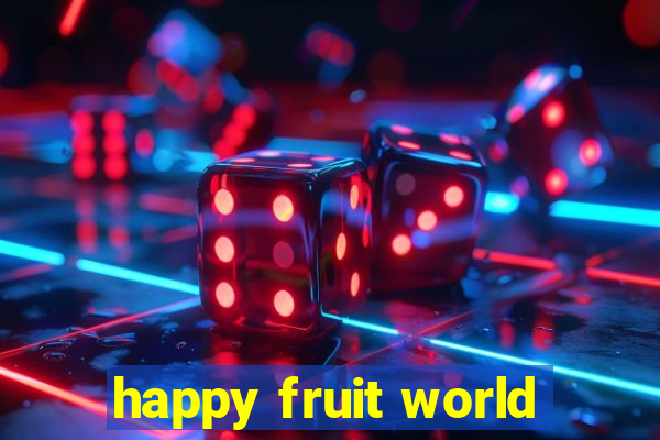 happy fruit world