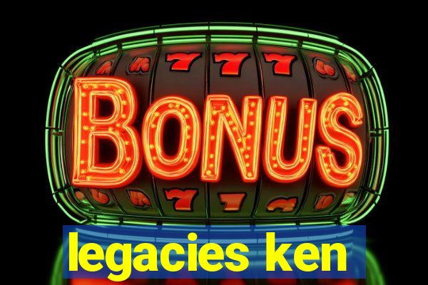 legacies ken