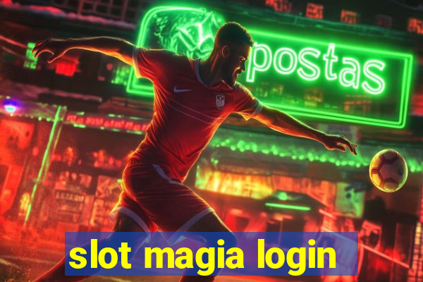 slot magia login