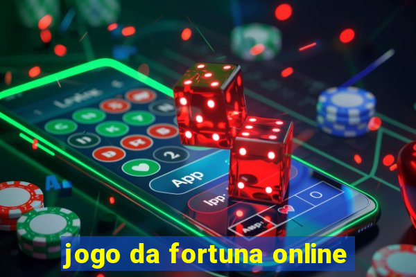 jogo da fortuna online