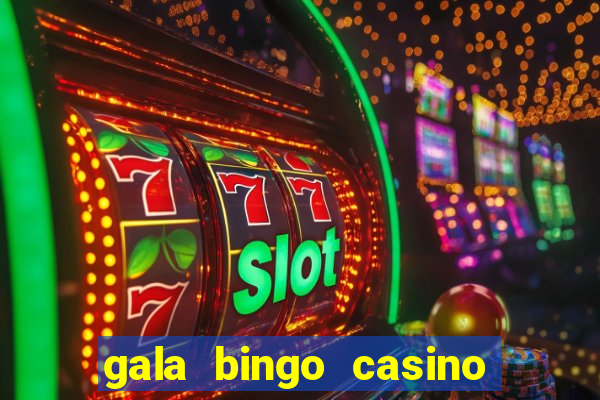 gala bingo casino free spins