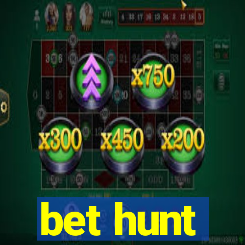 bet hunt