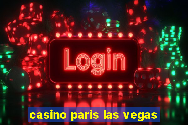 casino paris las vegas