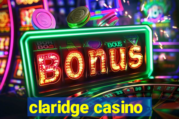 claridge casino