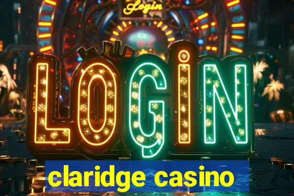 claridge casino