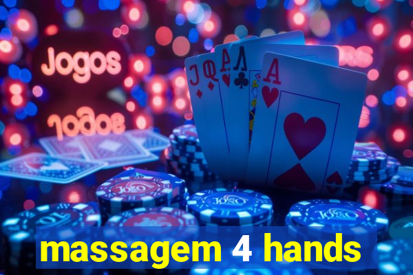 massagem 4 hands