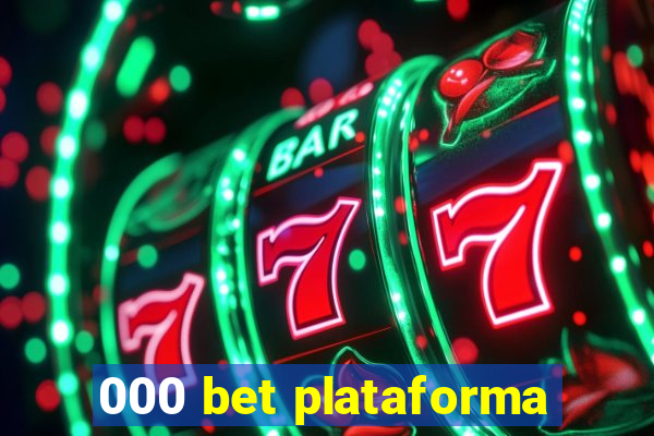 000 bet plataforma